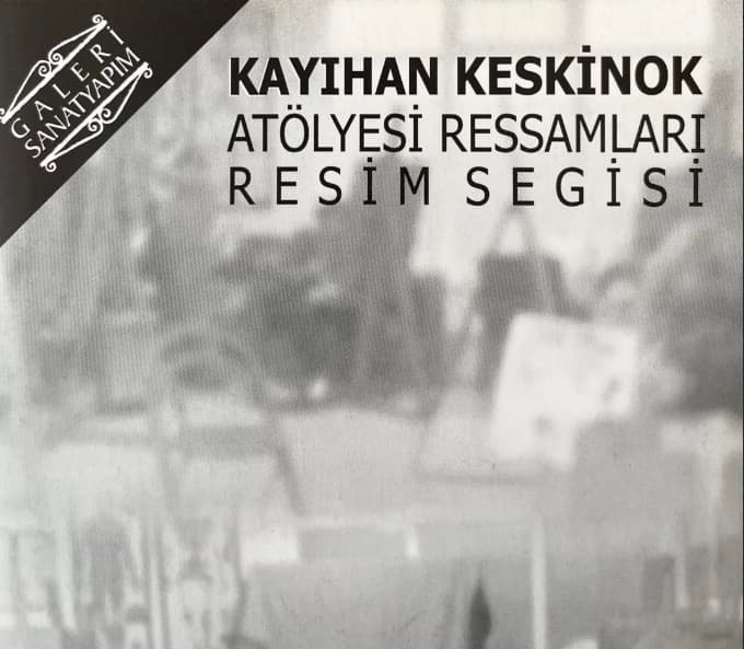 Kayihan Keskinok Atölyesi ressamları sergi afişi